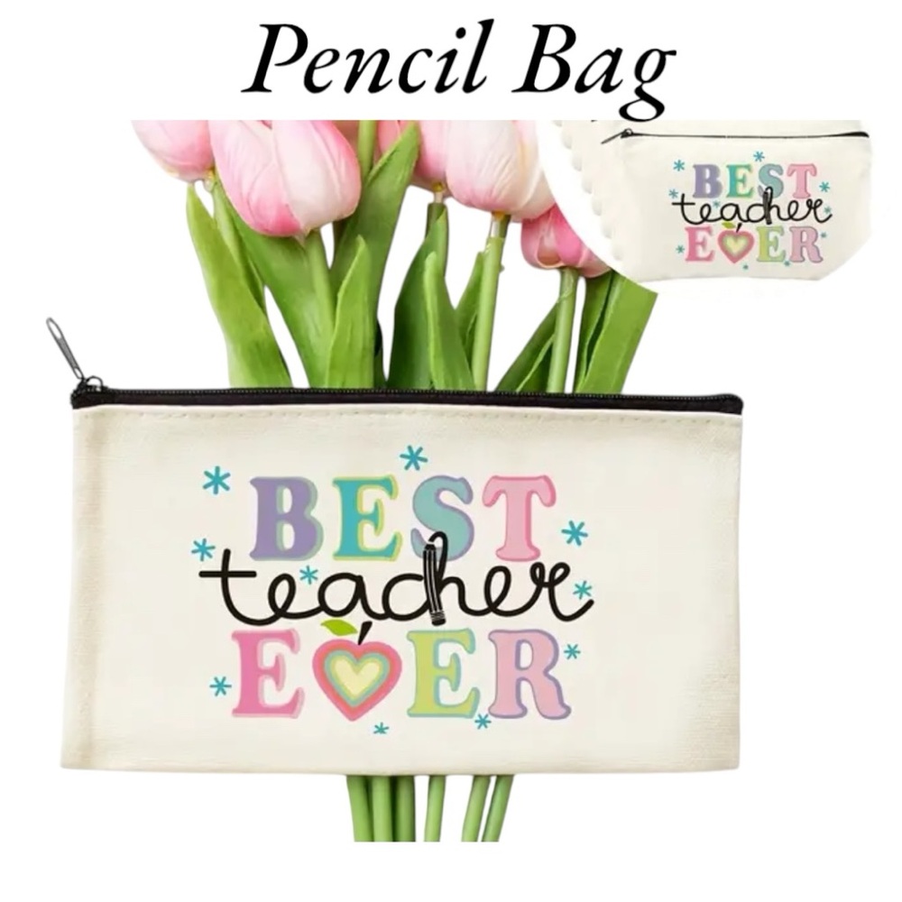 Best Teacher Ever Pencil Bag